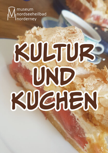 Plakat Kultur und Kuchen im Museum Nordseeheilbad Norderney